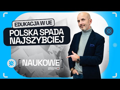 NAUKOWE ZERO #1 – EDUKACJA W POLSCE WYMAGA ZMIAN SYSTEMOWYCH