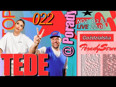 022 #5 – PORADY SERCOWE – MONIKA GOŹDZIALSKA & TEDE