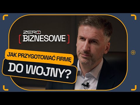 BIZNESOWE ZERO #5: JAK PRZYGOTOWAĆ BIZNES I SIEBIE NA WOJNĘ?